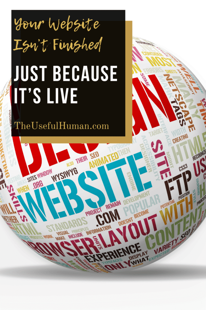 Your Website Isn’t Finished Just Because It’s Live