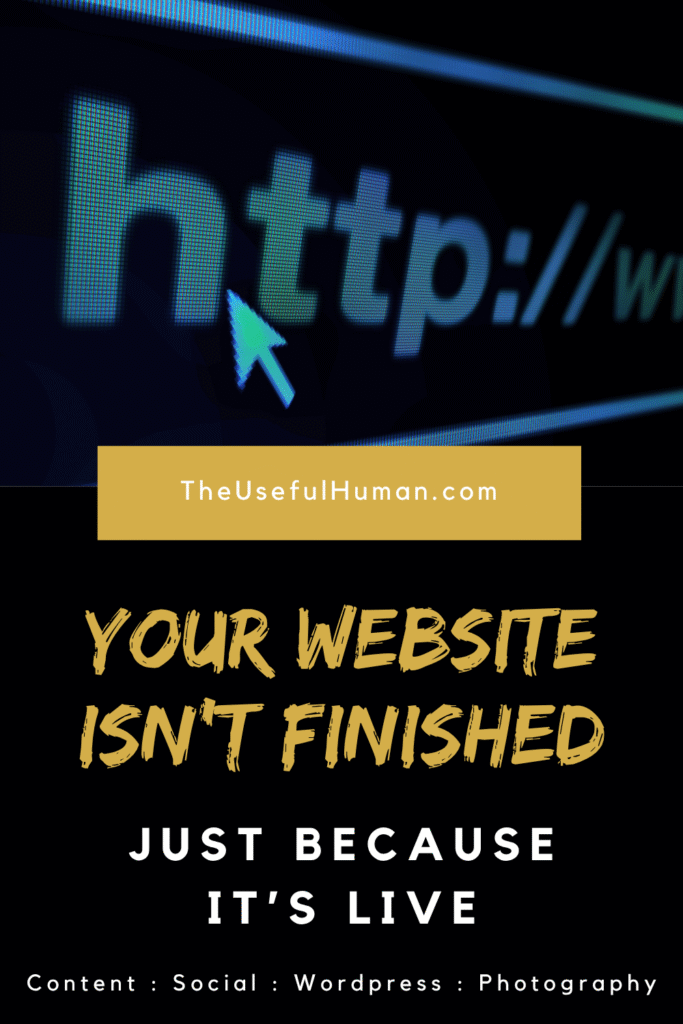 Your Website Isn’t Finished Just Because It’s Live