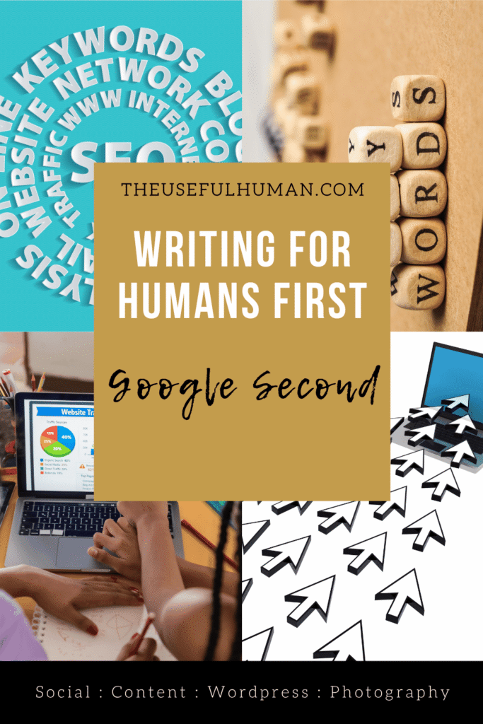 Writing for Humans First, Google Second - The Useful Human
